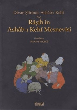 Divan%20Şiirinde%20Ashab-ı%20Kehf%20ve%20Raşih’in%20Ashab-ı%20Kehf%20Mesnevisi