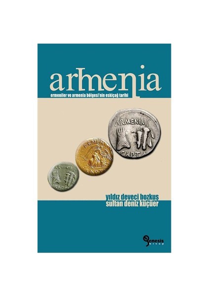 Armenia%20:%20Ermeniler%20ve%20Armenia%20Bölgesi’nin%20Eskiçağ%20Tarihi