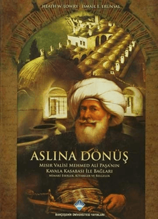 Aslına%20Dönüş%20-%20Mısır%20Valisi%20Mehmed%20Ali%20Paşa’nın%20Kavala%20Kasabası%20ile%20Bağları