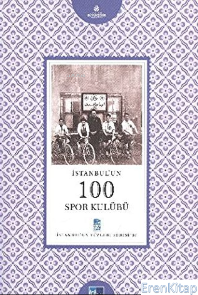 İstanbul’un%20100%20Spor%20Kulübü%20:%20İstanbul’un%20Yüzleri%20Serisi%2010