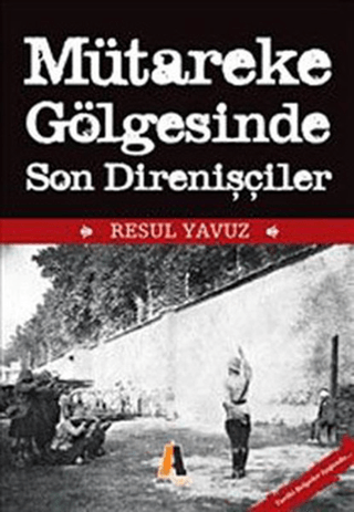 Mütareke%20Gölgesinde%20Son%20Direnişçiler