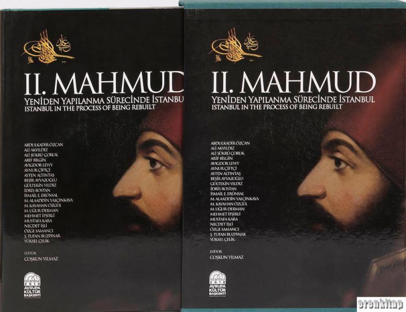 II.%20Mahmud%20:%20Yeniden%20Yapılanma%20Sürecinde%20İstanbul%20-%20Istanbul%20in%20the%20Process%20of%20Being%20Rebuilt