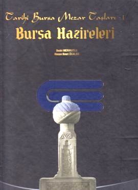 Bursa%20Hazireleri.%20Tarihi.%20Tarihi%20Bursa%20Mezar%20Taşları%20-%201