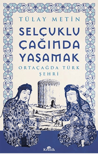 Selçuklu%20Çağında%20Yaşamak%20-%20Ortaçağda%20Türk%20Şehri