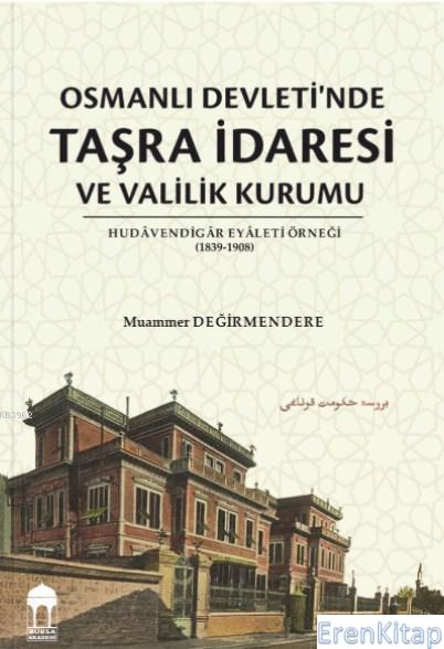 Osmanlı%20Devleti’nde%20Taşra%20İdaresi%20ve%20Valilik%20Kurumu