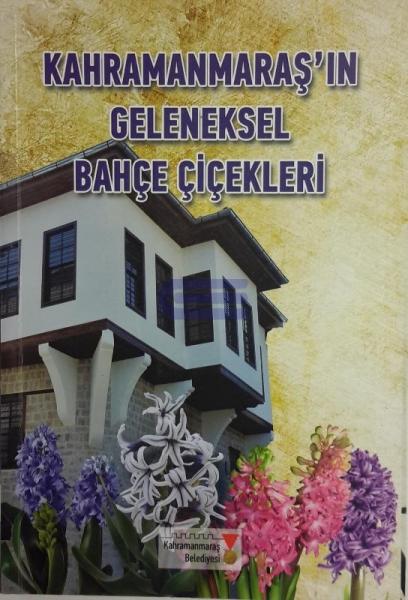 Kahramanmaraş’ın%20Geleneksel%20Bahçe%20Çiçekleri