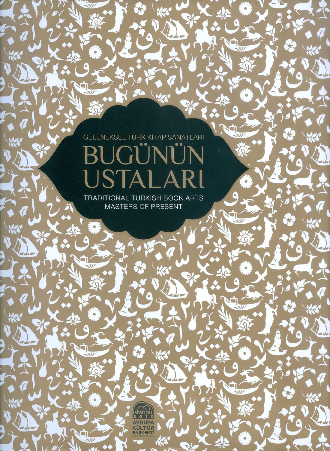 Geleneksel%20Türk%20Kitap%20Sanatları%20-%20Bugünün%20Ustaları%202010%20/%20Traditional%20Turkish%20Book%20Arts%20:%20Masters%20of%20Present%20(Ciltli)