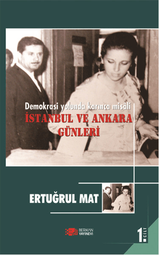 Demokrasi%20Yolunda%20Karınca%20Misali%201.%20Cilt:%20İstanbul%20ve%20Ankara%20Günleri