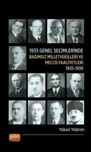 1935%20Genel%20Seçimlerinde%20Bağımsız%20Milletvekilleri%20ve%20Meclis%20Faaliyetleri%20(1935-1939)