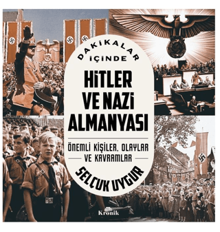 Dakikalar%20İçinde%20Hitler%20ve%20Nazi%20Almanyası%20-%20Önemli%20Kişiler,%20Olaylar%20ve%20Kavramlar