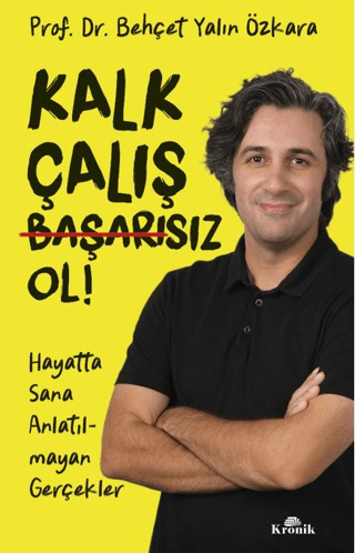 Kalk,%20Çalış,%20Başarısız%20Ol!