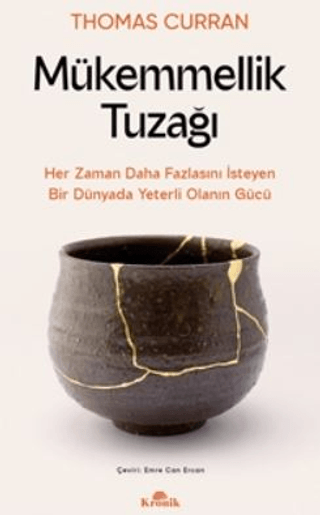 Mükemmellik%20Tuzağı%20-%20Her%20Zaman%20Daha%20Fazlasını%20İsteyen%20Bir%20Dünyada%20Yeterli%20Olanın%20Gücü