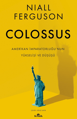 Colossus%20-%20Amerikan%20İmparatorluğu’nun%20Yükselişi%20ve%20Çöküşü