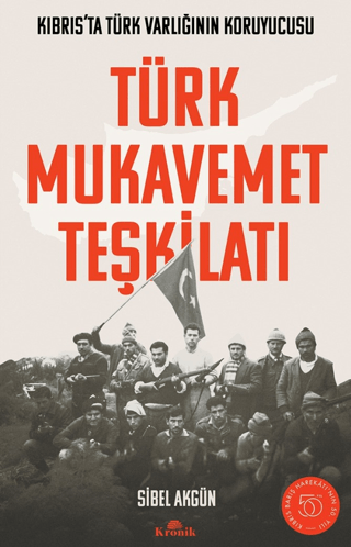 Türk%20Mukavemet%20Teşkilatı%20Kıbrıs’ta%20Türk%20Varlığının%20Koruyucusu