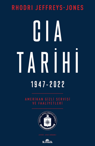 CIA%20Tarihi,%201947-2022%20-%20Amerikan%20Gizli%20Servisi%20ve%20Faaliyetleri