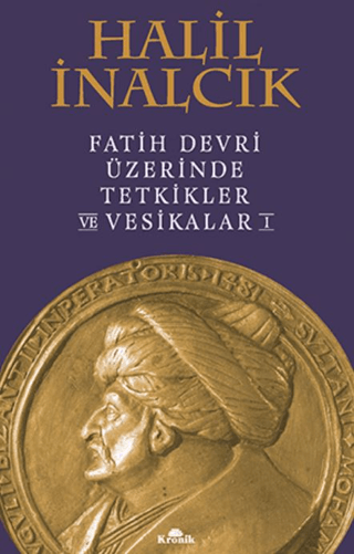 Fatih%20Devri%20Üzerinde%20Tetkikler%20ve%20Vesikalar%201