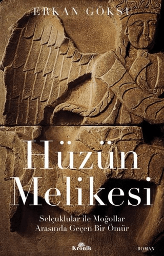 Hüzün%20Melikesi%20-%20Selçuklular%20ile%20Moğollar%20Arasında%20Geçen%20Bir%20Ömür