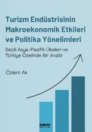 Turizm%20Endüstrisinin%20Makroekonomik%20Etkileri%20ve%20Politika%20Yönelimleri