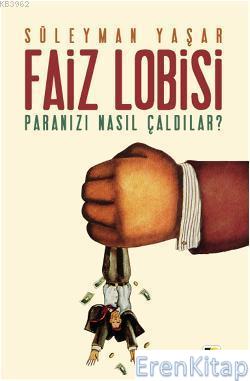 Faiz%20Lobisi%20Paranızı%20Nasıl%20Çaldılar