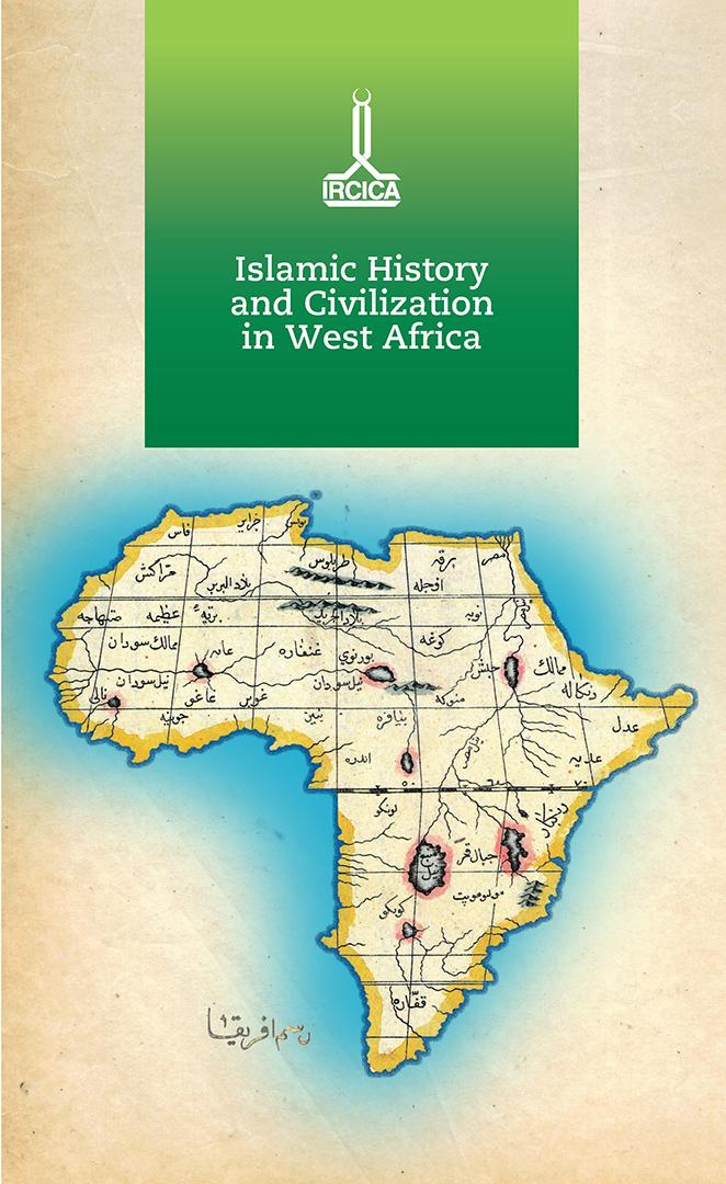 Proceedings%20of%20the%20International%20Conference%20on%20Islamic%20History%20and%20Civilization%20in%20West%20Africa,%20October%202018,%20Abuja