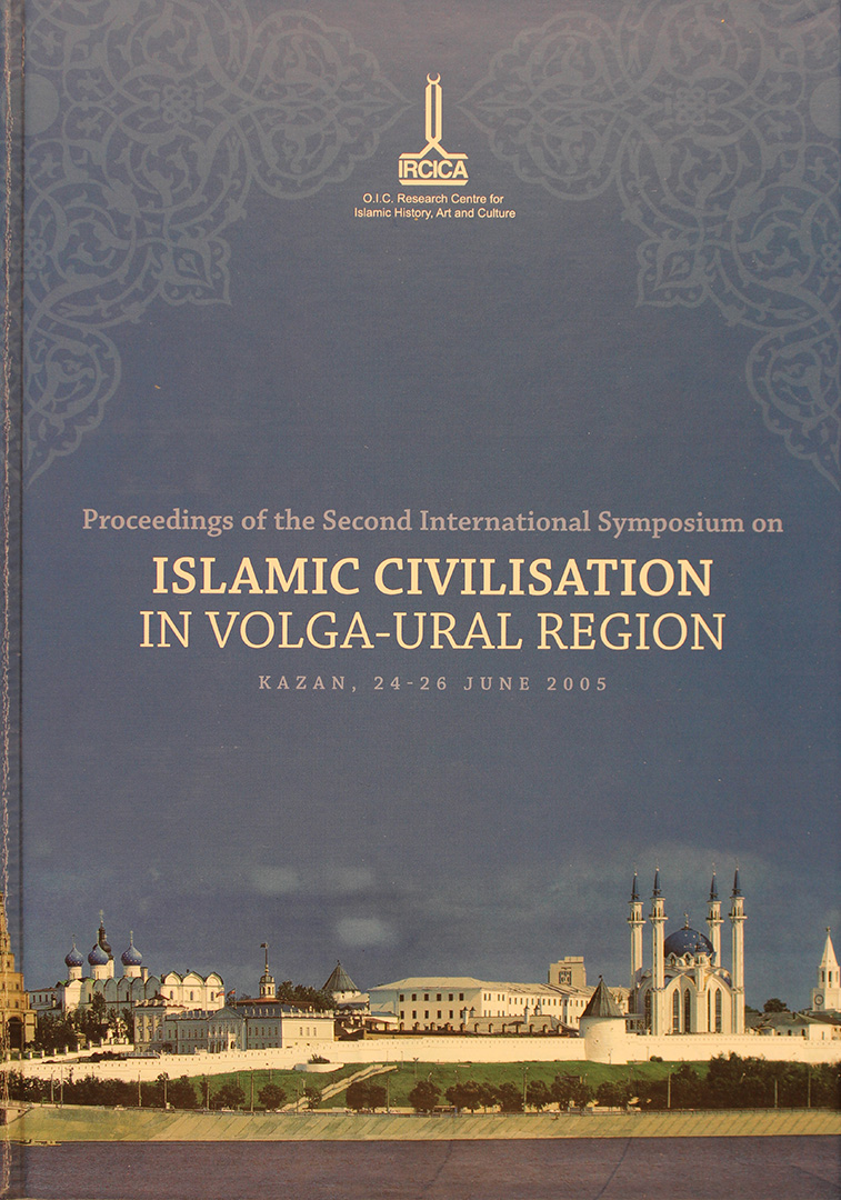 Volga-Ural%20Bölgesinde%20İslam%20Medeniyeti%20İkinci%20Uluslararası%20Sempozyumu%20Bildirileri%20-%20Kazan,%2024-26%20Haziran%202005