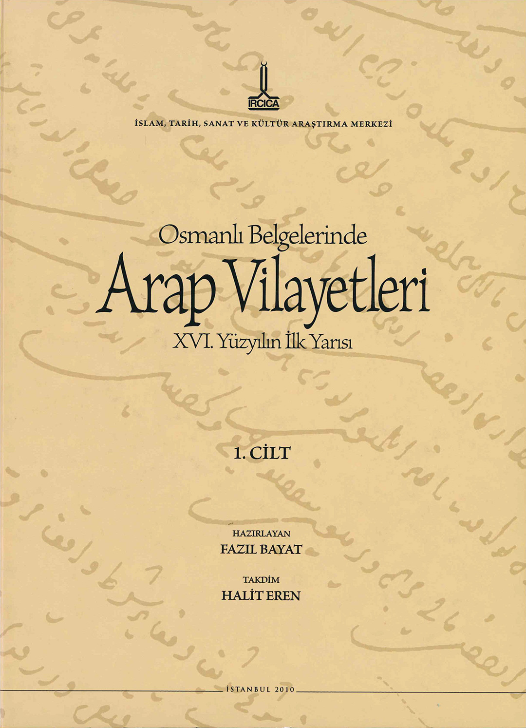 Osmanlı%20Belgelerinde%20Arap%20Vilayetleri%20(Cilt%201)%20-%20Al-Bilad%20al-Arabiyya%20fi%20al-wathaiq%20al-Uthmaniyya