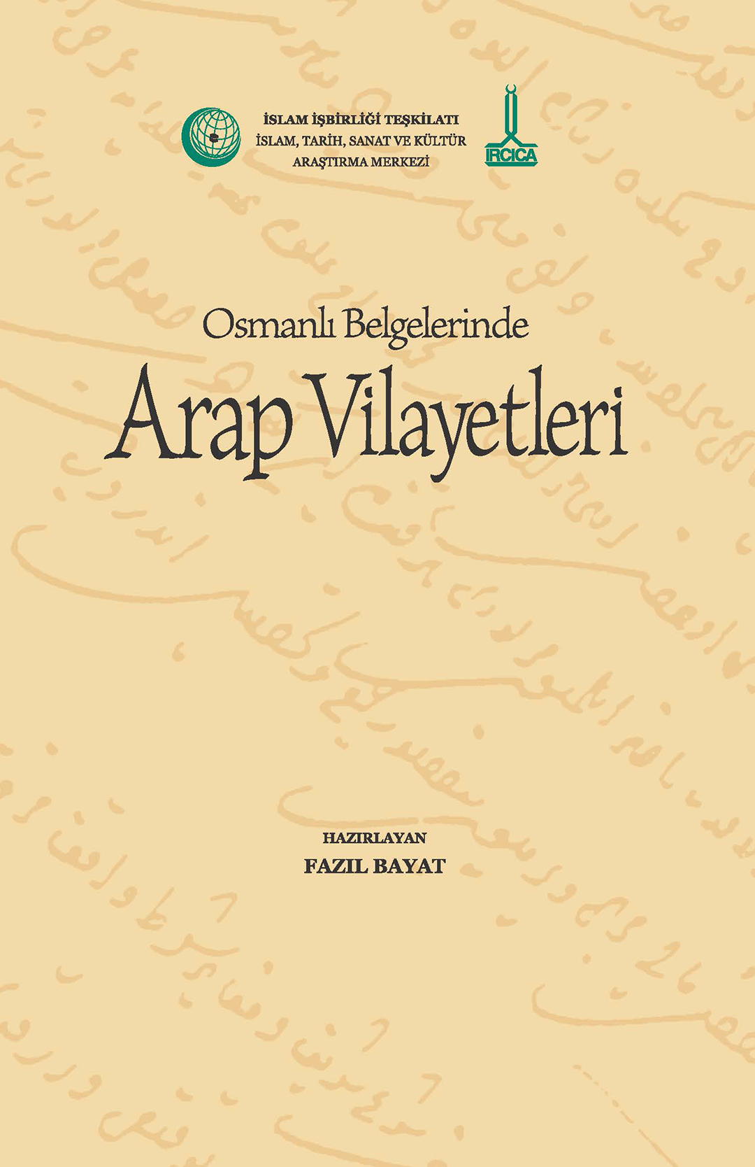 “Osmanlı%20Belgelerinde%20Arap%20Vilayetleri”%20Yayın%20Serisi%20-%2010%20cilt