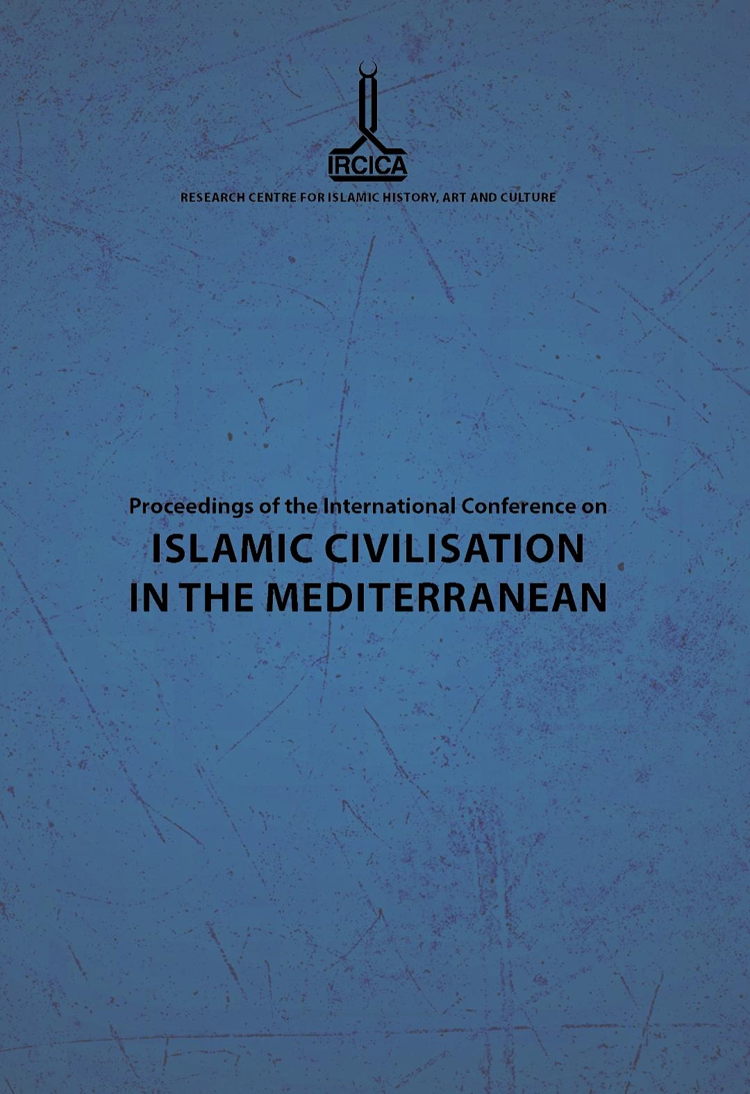 Proceedings%20of%20the%20International%20Conference%20on%20Islamic%20Civilisation%20in%20the%20Mediterranean:%20Nicosia,%201-4%20December%202010