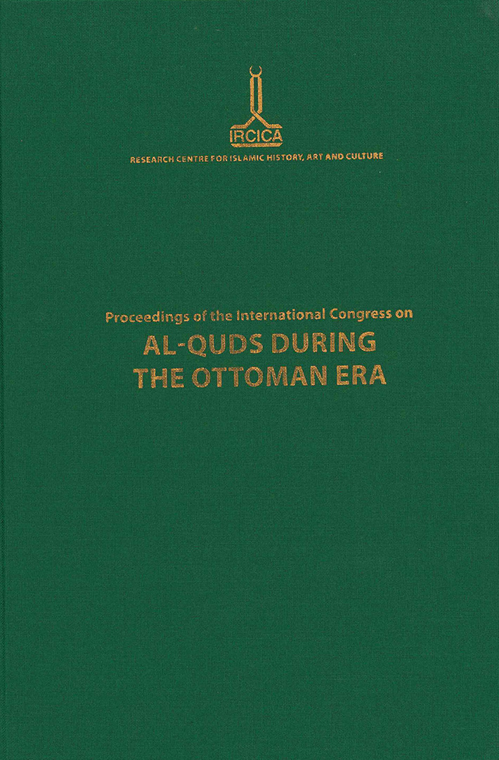 Proceedings%20of%20the%20International%20Congress%20on%20Al-Quds%20During%20The%20Ottoman%20Era:%20Damascus,%2022-25%20June%202009