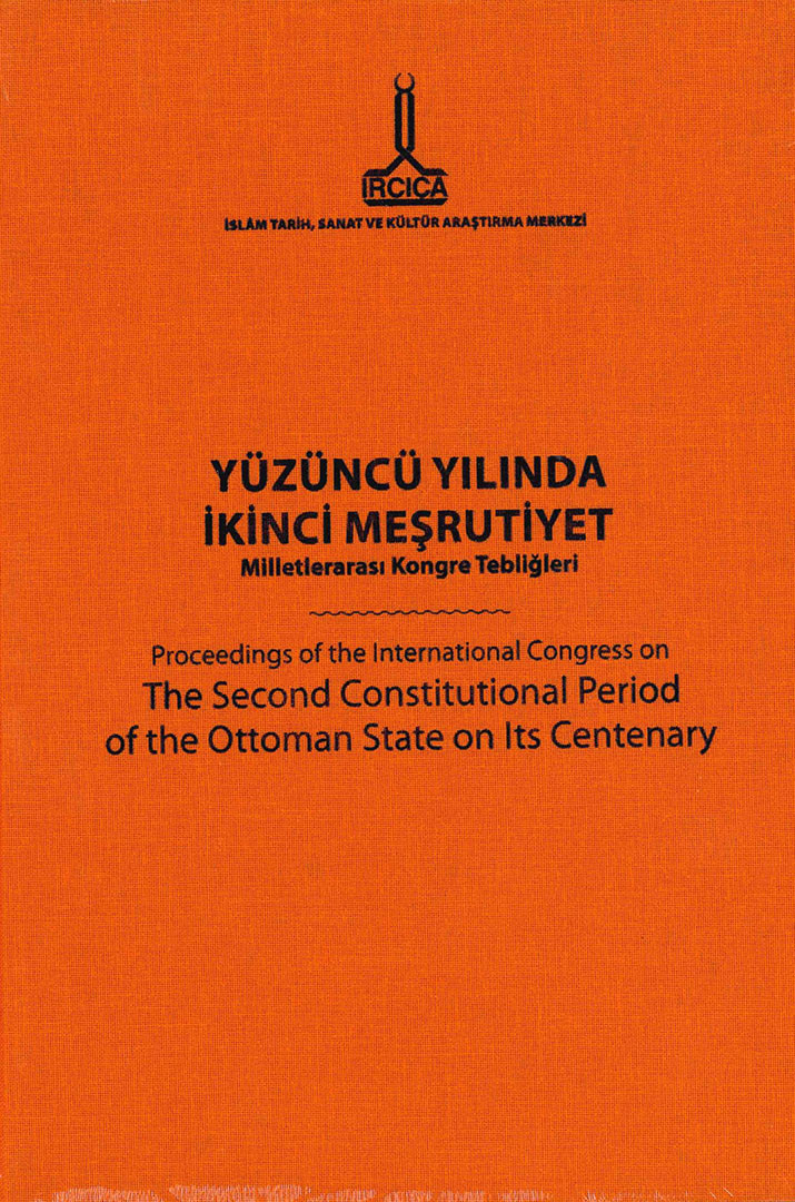 Yüzüncü%20Yılında%20İkinci%20Meşrutiyet%20Milletlerarası%20Kongre%20Tebliğleri%20-%20Osmanlı%20Devleti%20ve%20Medeniyeti%20Tarihi%20serisi%2011