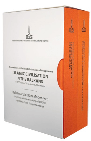 Balkanlar’da%20İslam%20Medeniyeti%20Dördüncü%20Uluslararası%20Kongresi%20Bildirileri%20-%2013-17%20Ekim%202010,%20Üsküp,%20Makedonya