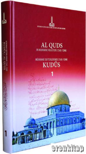 Al%20-%20Quds%20in%20muhimme%20registers%20vol.%201%20(%201545%20-%201594%20)%20–%20Mühimme%20defterlerinde%20Kudüs%20(%201545%20-%201594%20)%20–%20(%201545%20-%201594%20)%20القدس%20الشريف%20في%20دفاتر%20المهمة