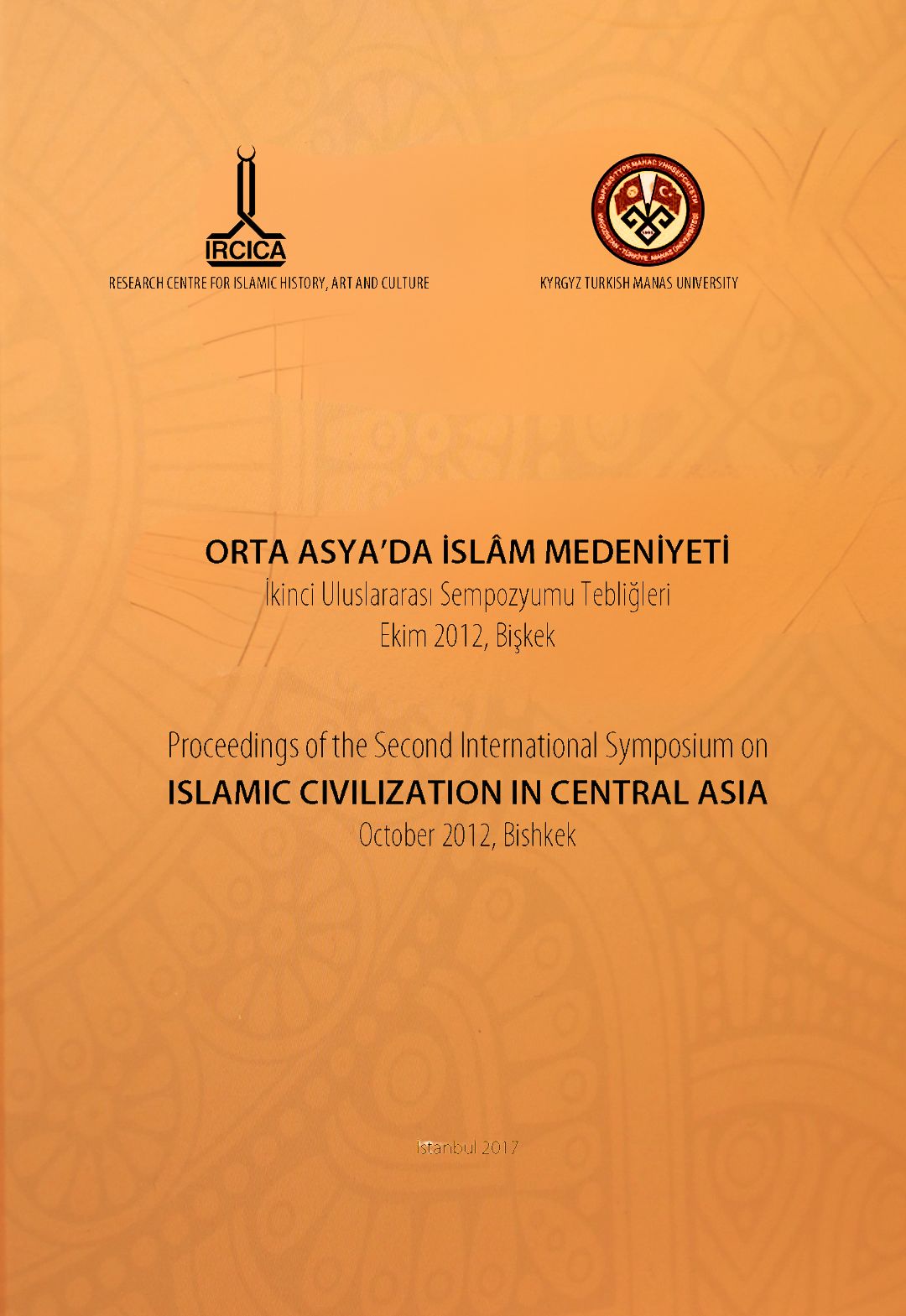 Orta%20Asya’da%20İslam%20Medeniyeti%20İkinci%20Uluslararası%20Sempozyumu%20Bildirileri%20-%20Ekim%202012,%20Bişkek