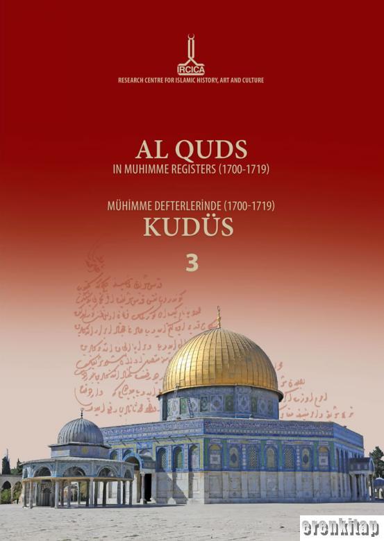 Al%20-%20Quds%20in%20muhimme%20registers%20vol.%203%20(%201700%20-%201719%20)%20–%20Mühimme%20defterlerinde%20Kudüs%20(%201700%20-%201719%20)%20–%20(%201700%20-%201719%20)%20القدس%20الشريف%20في%20دفاتر%20المهمة