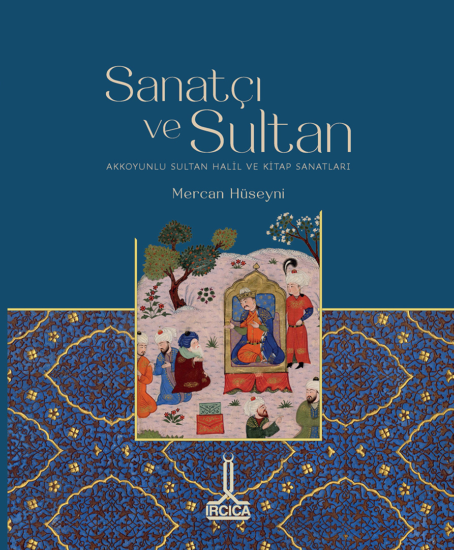 Sanatçı%20ve%20Sultan.%20Akkoyunlu%20Sultan%20Halil%20ve%20Kitap%20Sanatları