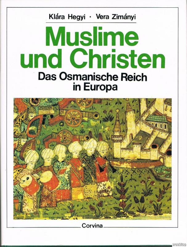 Muslime%20und%20Christen%20:%20Das%20osmanische%20reich%20in%20Europa