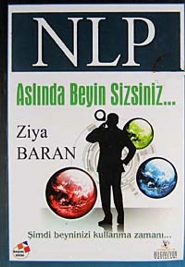 NLP%20Aslında%20Beyin%20Sizsiniz%20:%20Şimdi%20Beyninizi%20Kullanma%20Zamanı