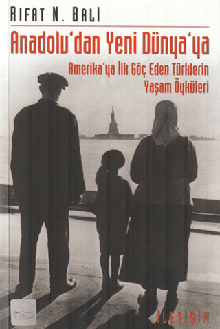 Anadolu’dan%20Yeni%20Dünya’ya%20-%20Amerika’ya%20İlk%20Göç%20Eden%20Türklerin%20Yaşam%20Öyküleri