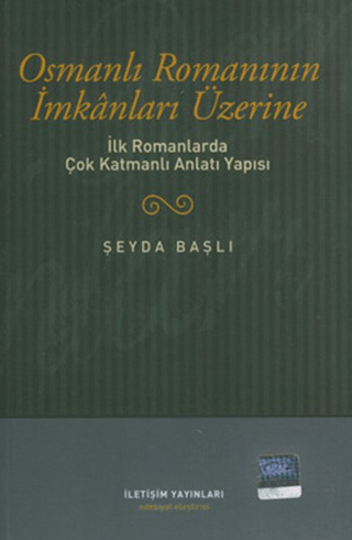 Osmanlı%20Romanının%20İmkanları%20Üzerine%20%20İlk%20Romanlarda%20Çok%20Katmanlı%20Anlatı%20Yapısı