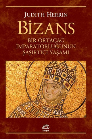 Bizans%20%20Bir%20Ortaçağ%20İmparatorluğunun%20Şaşırtıcı%20Yaşamı