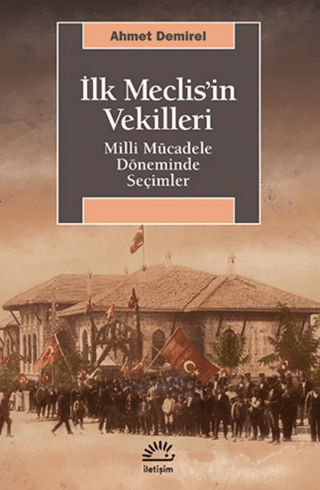 İlk%20Meclis’in%20Vekilleri%20-%20Milli%20Mücadele%20Döneminde%20Seçimler