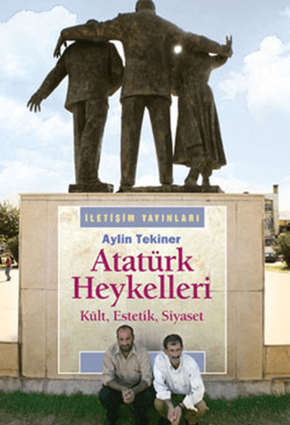 Atatürk%20Heykelleri%20-%20Kült,%20Estetik,%20Siyaset