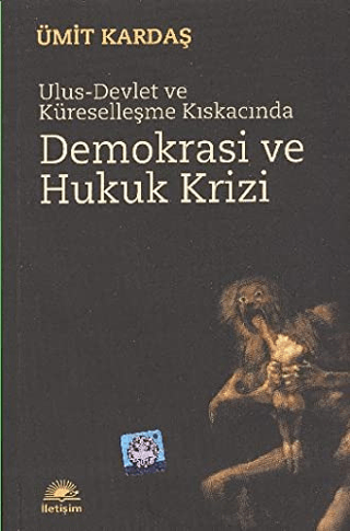 Demokrasi%20ve%20Hukuk%20Krizi%20-%20Ulus-Devlet%20Küreselleşme%20Kıskacında