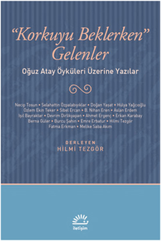 Korkuyu%20Beklerken%20Gelenler%20%20Oğuz%20Atay%20Öyküleri%20Üzerine%20Yazılar