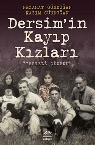 Dersim’in%20Kayıp%20Kızları%20%20Tertele%20Çeneku%20(%20Kızların%20Kıyımı%20)