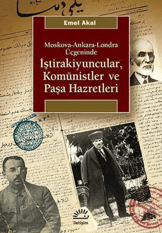 Moskova-Ankara-Londra%20Üçgeninde%20atraİştirakiyuncular,%20Komünistler%20ve%20Paşa%20Hazretleri