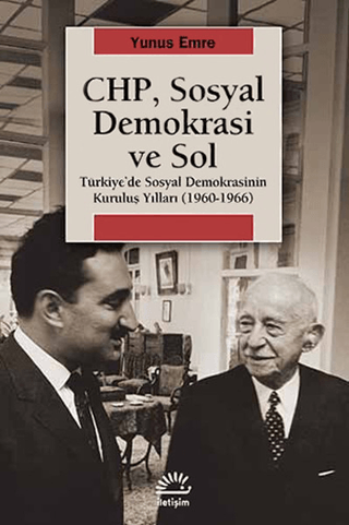 CHP,%20Sosyal%20Demokrasi%20ve%20Sol%20%20Türkiye’de%20Sosyal%20Demokrasinin%20Kuruluş%20Yılları%20(19601966)