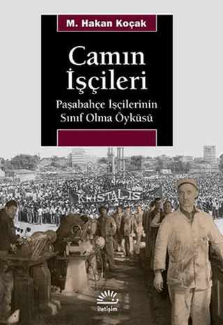 Camın%20İşçileri%20-%20Paşabahçe%20İşçilerinin%20Sınıf%20Olma%20Öyküsü