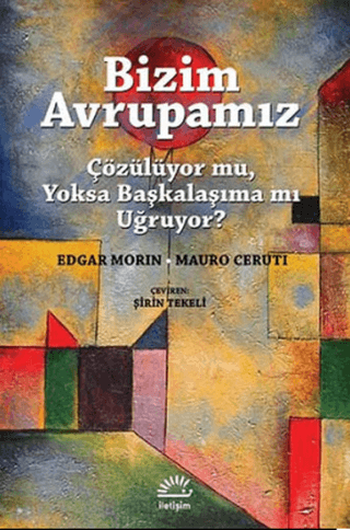 Bizim%20Avrupamız%20%20Çözülüyor%20mu,%20Yoksa%20Başkalaşıma%20mı%20Uğruyor?