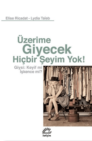 Üzerime%20Giyecek%20Hiçbir%20Şeyim%20Yok!%20%20Giysi%20:%20Keyif%20mi%20İşkence%20mi?